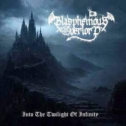 Blasphemous Overlord : Into the Twilight of Infinity
